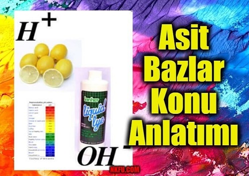 Asit ve Bazların Genel Özellikleri – Asit Bazlar Konu Anlatımı