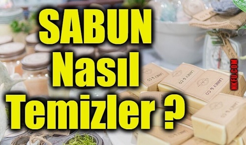 Sabun Kirleri Nasıl Temizler Sabunun Temizlemesi İcadı Tarihçesi Nedir